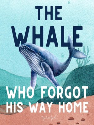 cover image of The Whale Who Forgot His Way Home